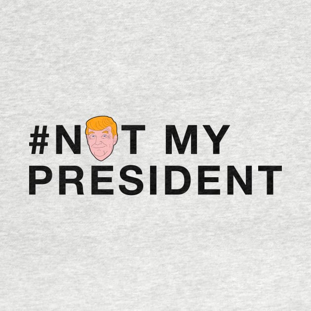 #NOTMYPRESIDENT by RMZ_NYC